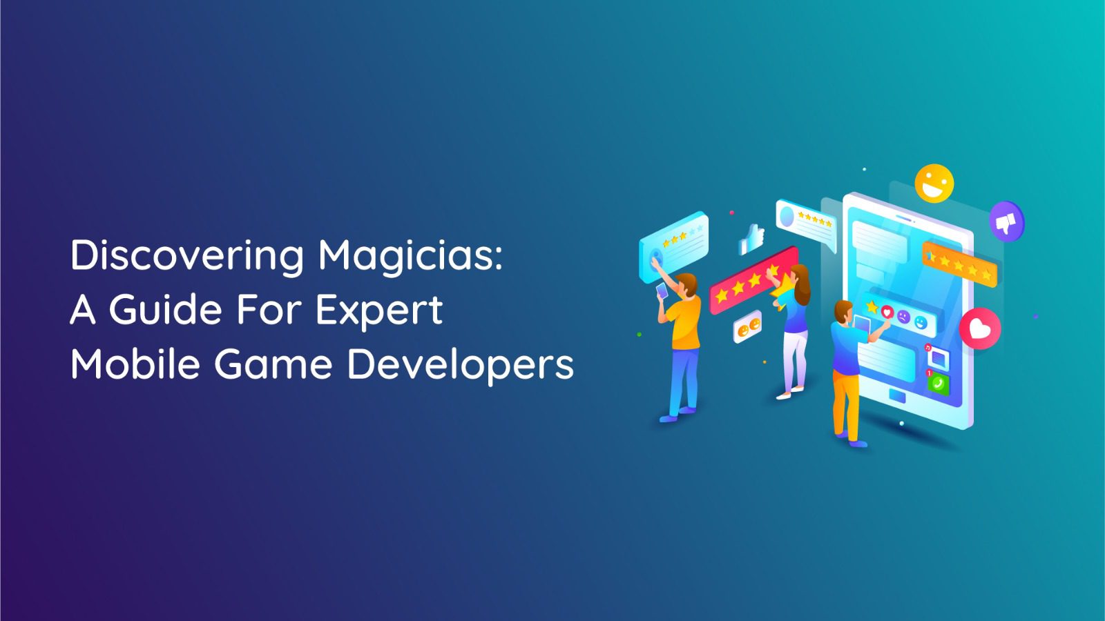 Discovering Magicias: A Guide For Expert Mobile Game Developers